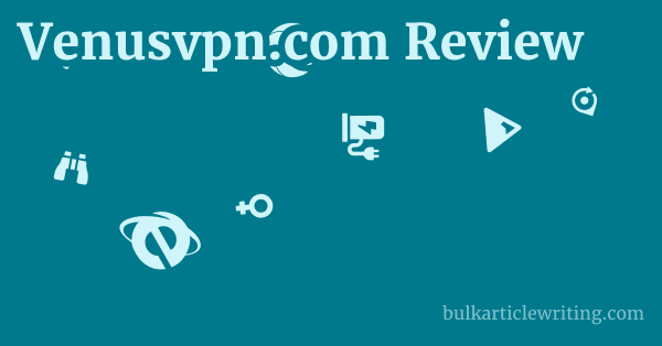 Venusvpn.com Review 1 by Partners
