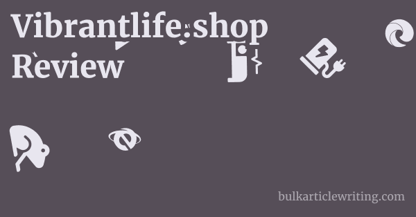Vibrantlife.shop Review 1 by
