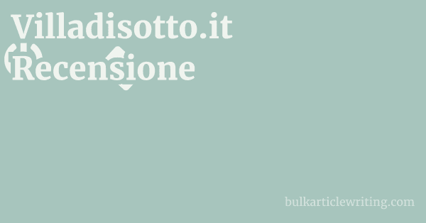 Villadisotto.it Recensione 1 by