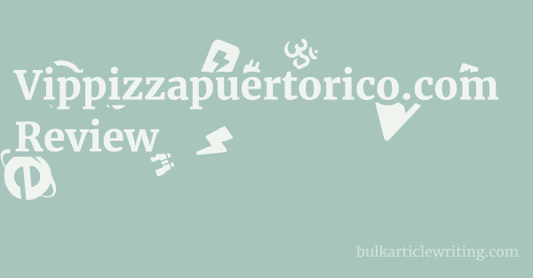 Vippizzapuertorico.com Review 1 by
