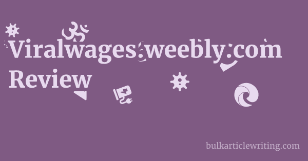 Viralwages.weebly.com Review 1 by