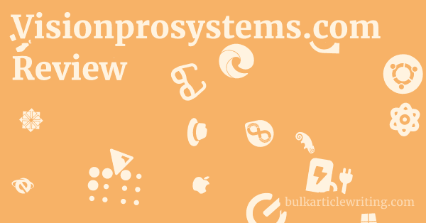 Visionprosystems.com Review 1 by