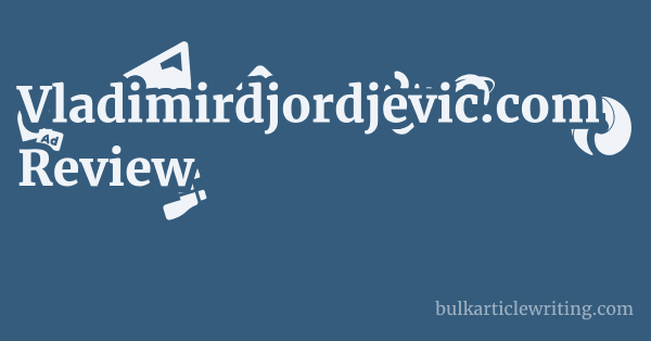 Vladimirdjordjevic.com Review 1 by