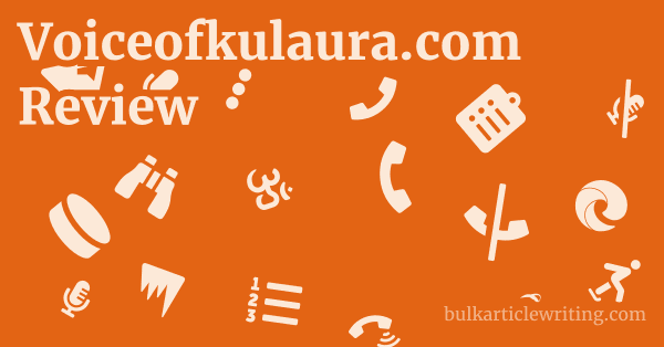 Voiceofkulaura.com Review 1 by