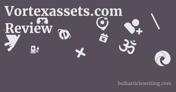 Vortexassets.com Review 1 by