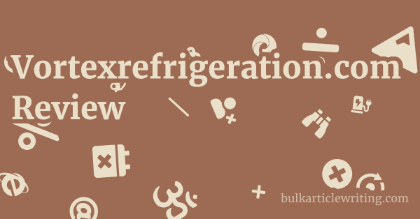 Vortexrefrigeration.com Review 1 by