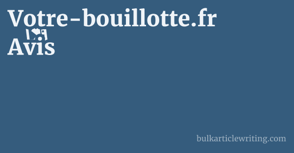 Votre-bouillotte.fr Avis 1 by