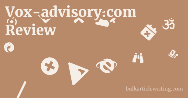 Vox-advisory.com Review 1 by