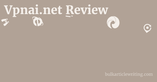 Vpnai.net Review 1 by