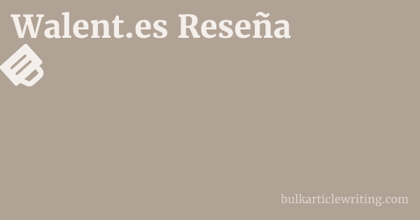 Walent.es Reseña 1 by