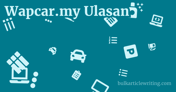 Wapcar.my Ulasan