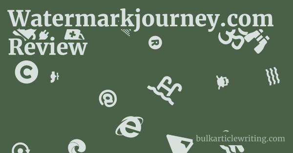 Watermarkjourney.com Review 1 by