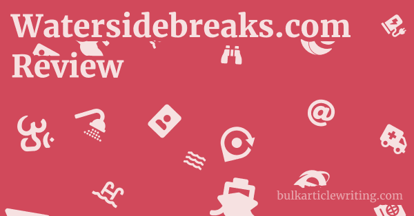 Watersidebreaks.com Review 1 by