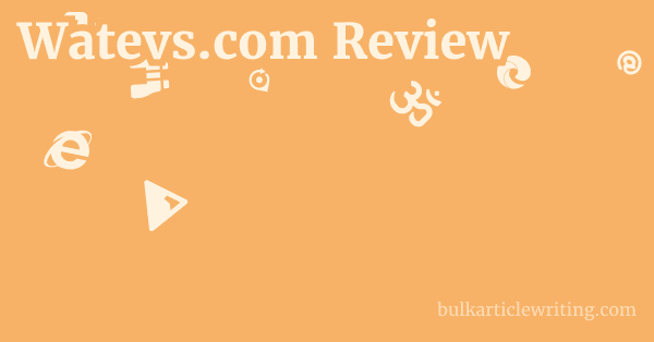 Watevs.com Review 1 by