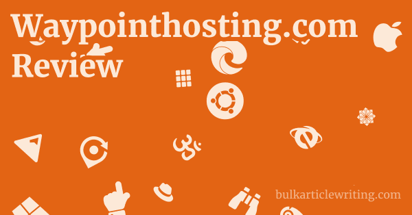 Waypointhosting.com Review 1 by Partners