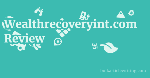 Wealthrecoveryint.com Review 1 by