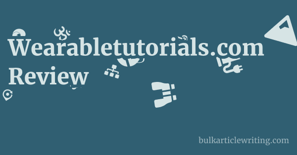 Wearabletutorials.com Review 1 by