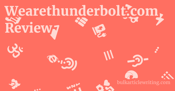 Wearethunderbolt.com Review 1 by