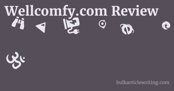Wellcomfy.com Review 1 by