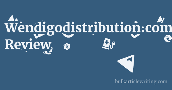 Wendigodistribution.com Review 1 by