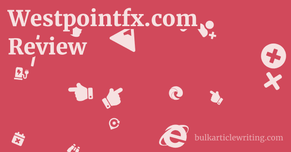 Westpointfx.com Review 1 by