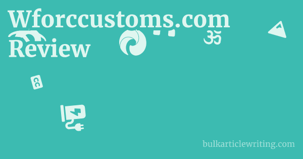Wforccustoms.com Review 1 by