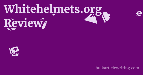 Whitehelmets.org Review 1 by