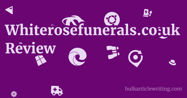 Whiterosefunerals.co.uk Review 2 by Whiterosefunerals.co.uk Review 1 by