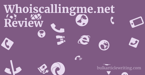 Whoiscallingme.net Review 1 by