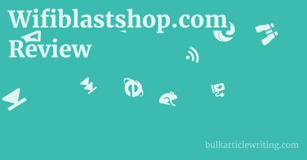 Wifiblastshop.com Review 1 by
