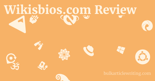 Wikisbios.com Review 1 by