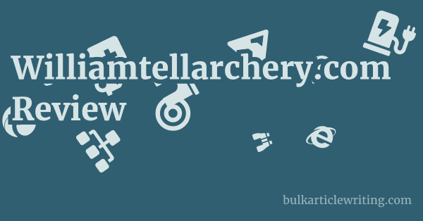 Williamtellarchery.com Review 1 by