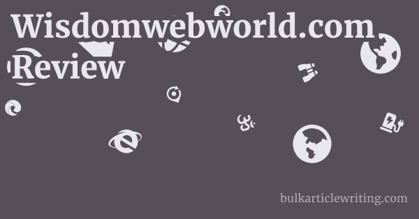 Wisdomwebworld.com Review 1 by