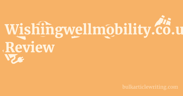 Wishingwellmobility.co.uk Review 2 by Wishingwellmobility.co.uk Review 1 by