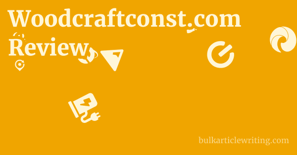 Woodcraftconst.com Review 1 by
