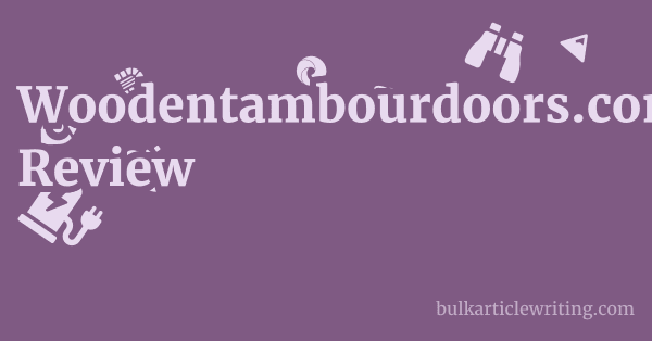 Woodentambourdoors.com Review 1 by