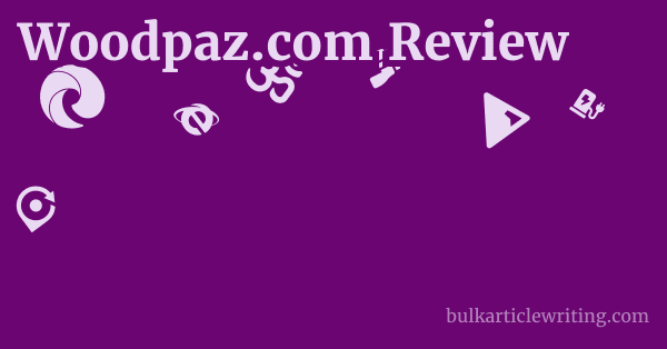 Woodpaz.com Review 1 by