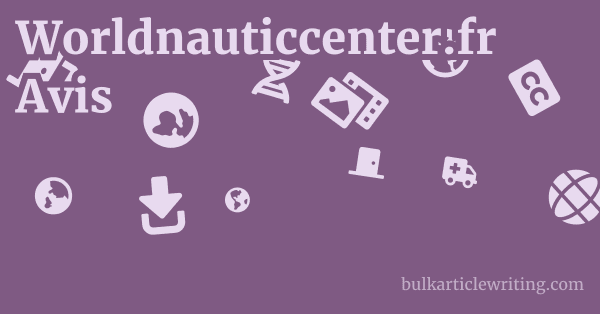 Worldnauticcenter.fr Avis 1 by