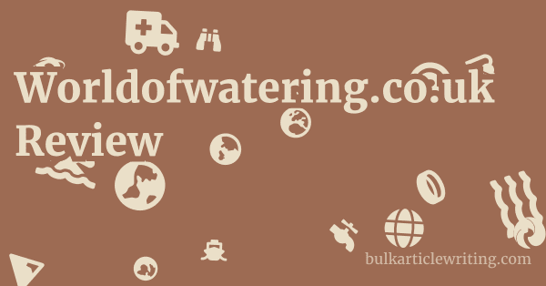 Worldofwatering.co.uk Review 1 by