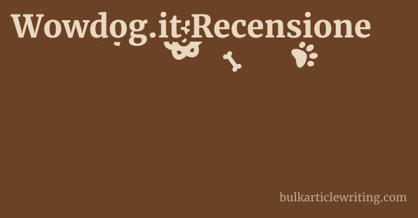 Wowdog.it Recensione 1 by
