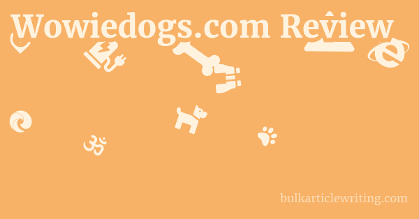 Wowiedogs.com Review 1 by
