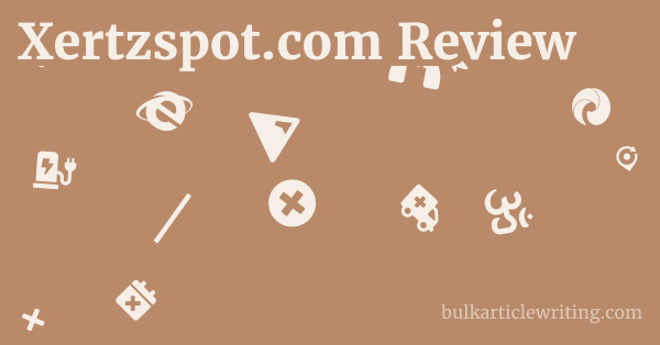 Xertzspot.com Review 1 by