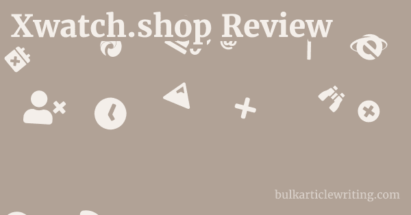 Xwatch.shop Review 1 by
