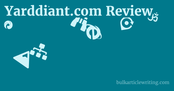 Yarddiant.com Review 1 by