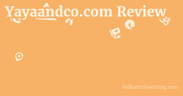 Yayaandco.com Review 1 by