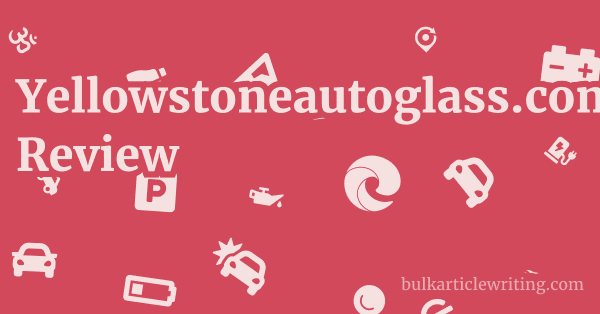 Yellowstoneautoglass.com Review 1 by