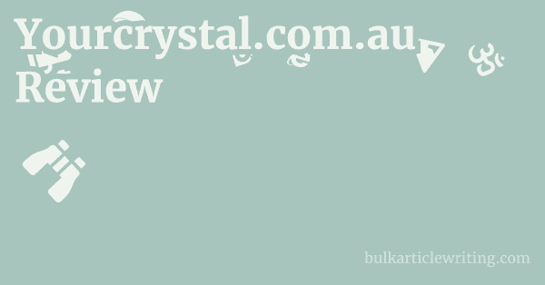 Yourcrystal.com.au Review 1 by