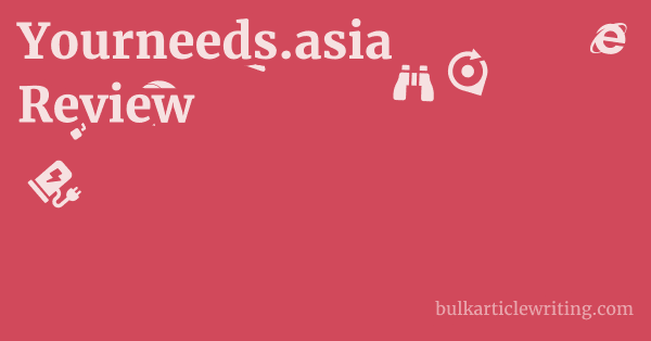 Yourneeds.asia Review 1 by