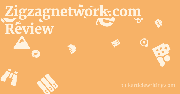 Zigzagnetwork.com Review 1 by