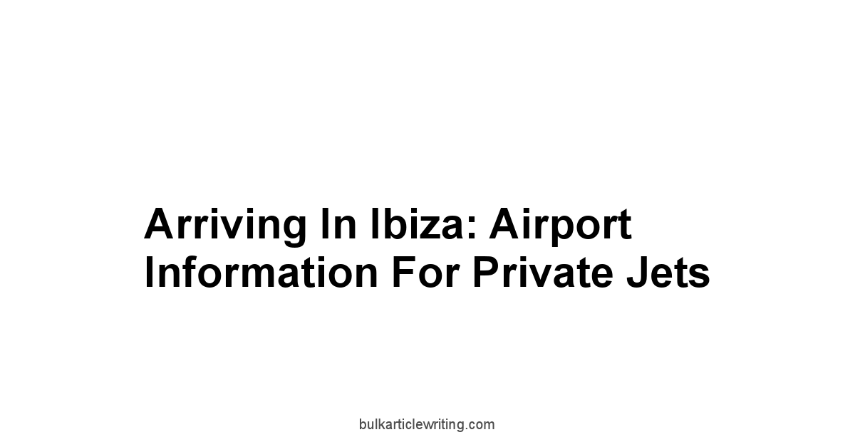 Arriving in Ibiza: Airport Information for Private Jets